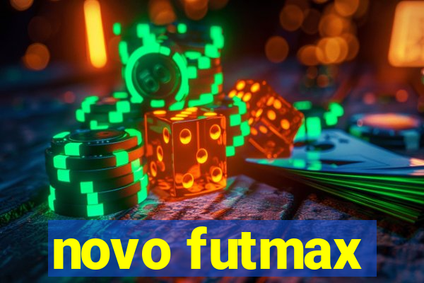 novo futmax